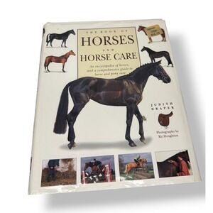 The Book of Horses and Horse Care by Judith Draper Hardcover 0-7651-9785-5